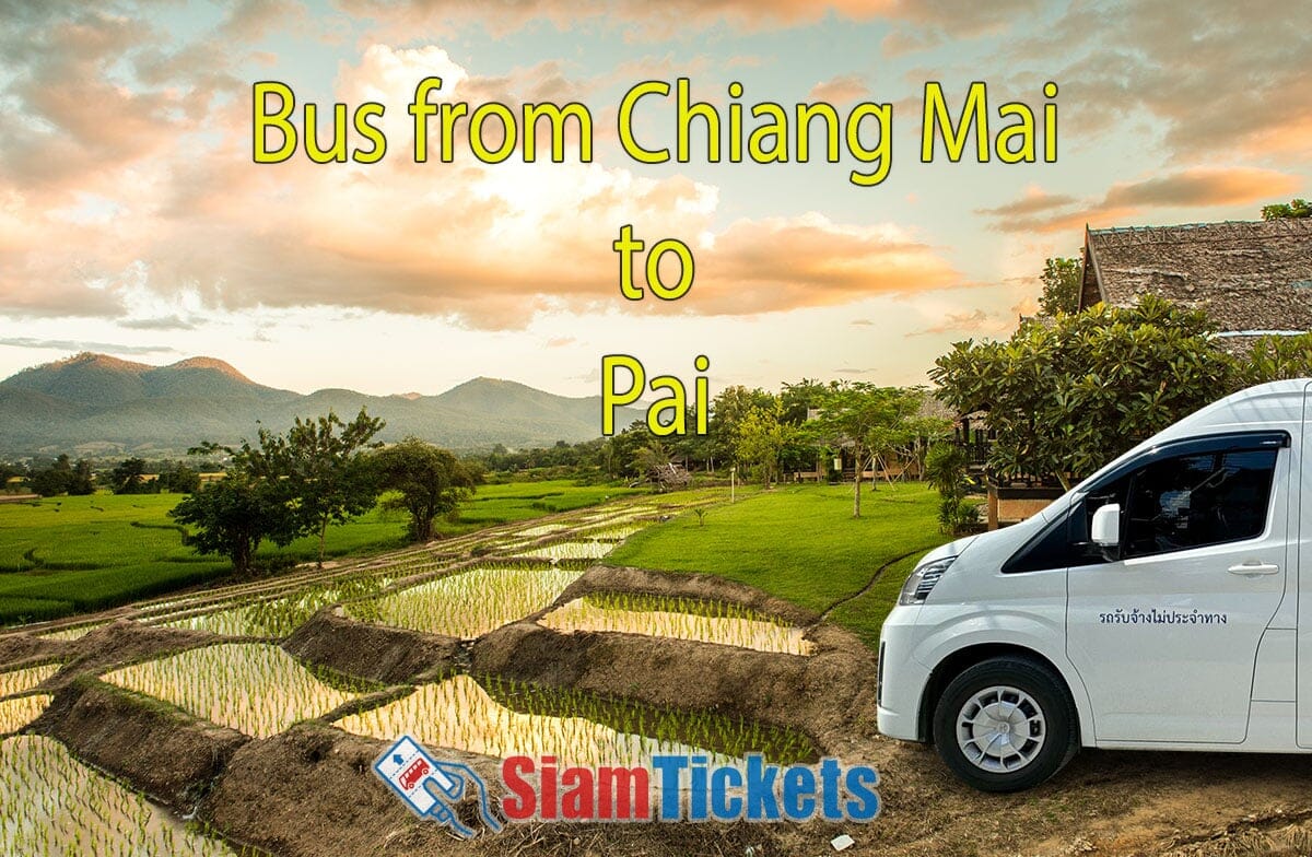 Advertisement for SiamTickets with a bus from Chiang Mai to Pai against a backdrop of terraced rice fields and rolling hills at sunset.