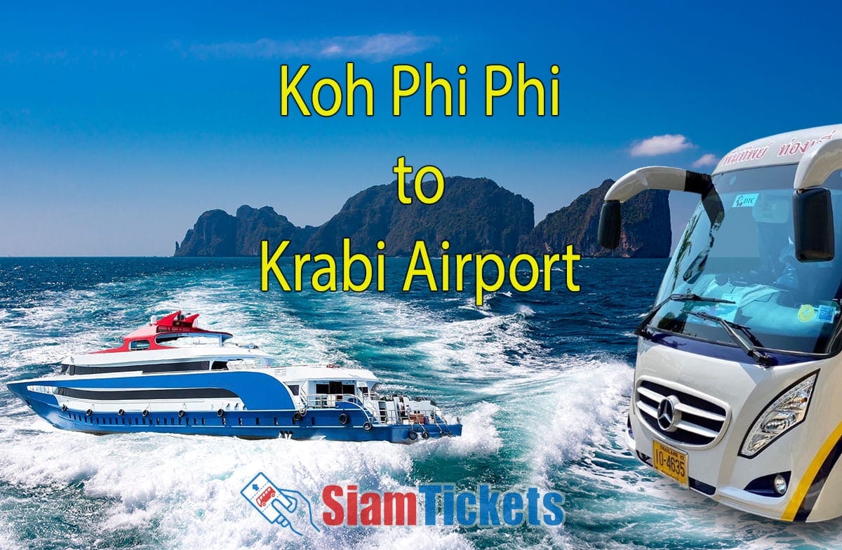 Advertisement for transportation services from Koh Phi Phi to Krabi Airport, with a view of Koh Phi Phi Lee from the ferry.