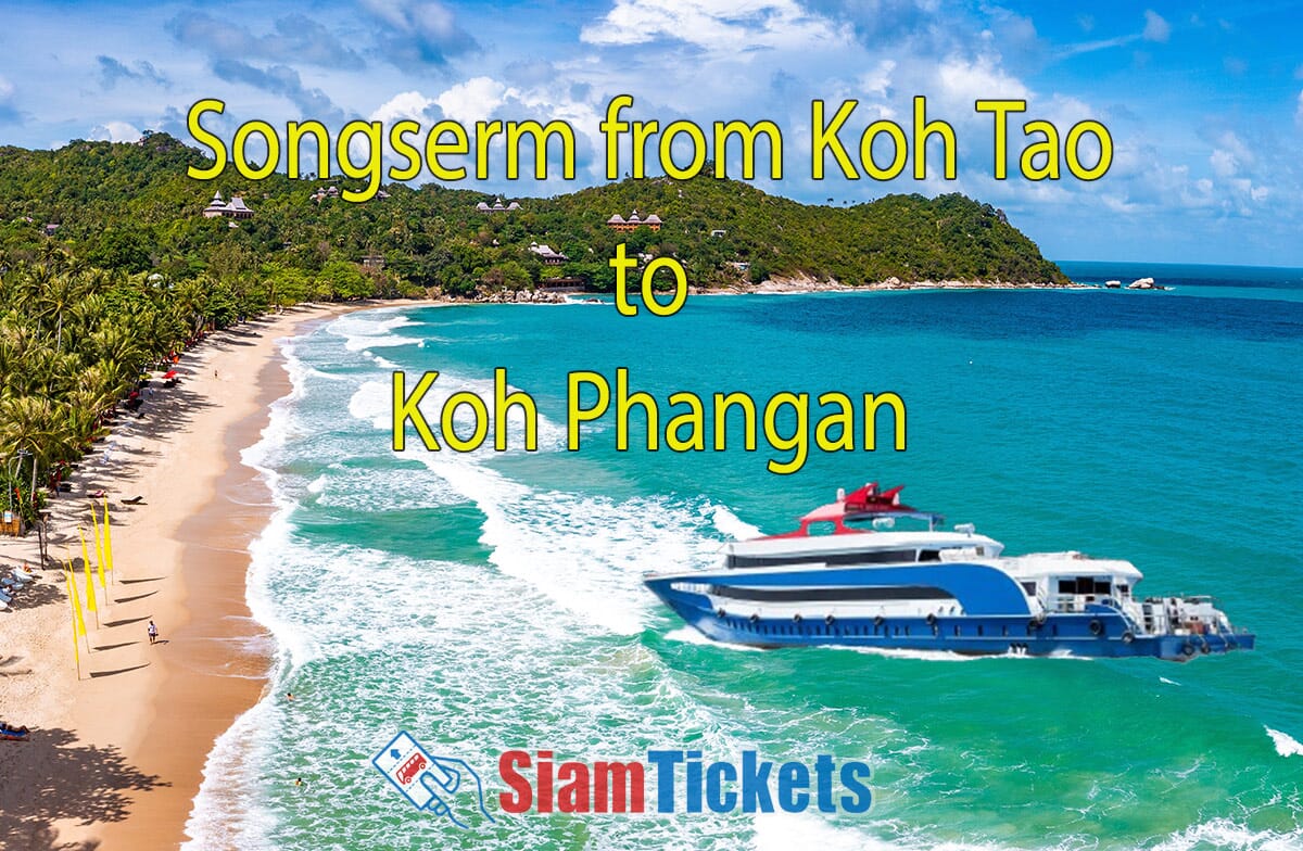 Aerial view of Thong Nai Pan Beach in Koh Phangan with an image of a Songserm ferry. Text reads 'Songserm from Koh Tao to Koh Phangan' with Siam Tickets logo.