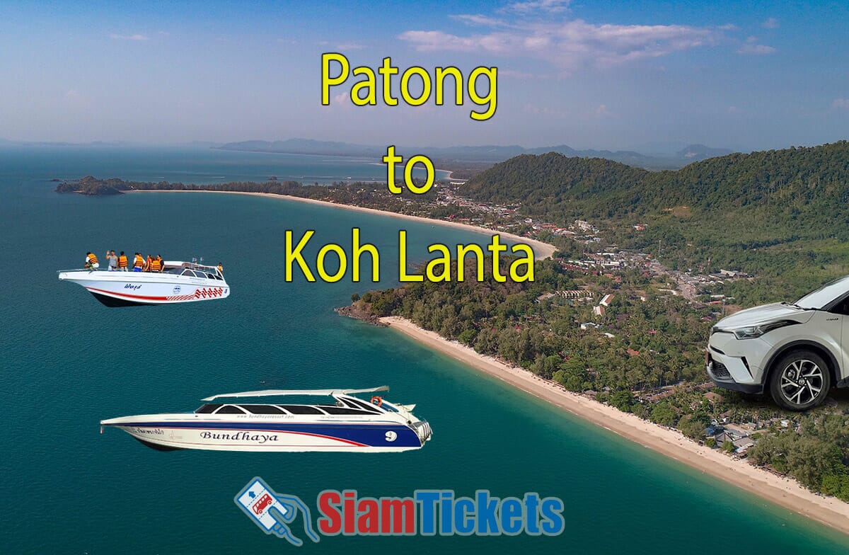 Aerial view of tropical Koh Lanta island in Thailand with lush greenery and a scenic coastline. Digitally added speedboats and a car represent travel options from Patong to Koh Lanta. Text "Patong to Koh Lanta" and SiamTickets logo are included.