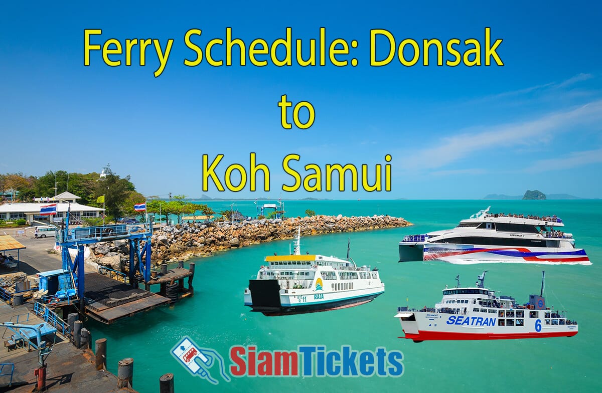 View of Donsak Pier outside of Surat Thani, Thailand, with clear turquoise water and sunny sky. Digitally added Seatran, Raja, and Lomprayah ferries represent ferry services from Donsak to Koh Samui. Text "Ferry Schedule: Donsak to Koh Samui" and SiamTickets logo are included.