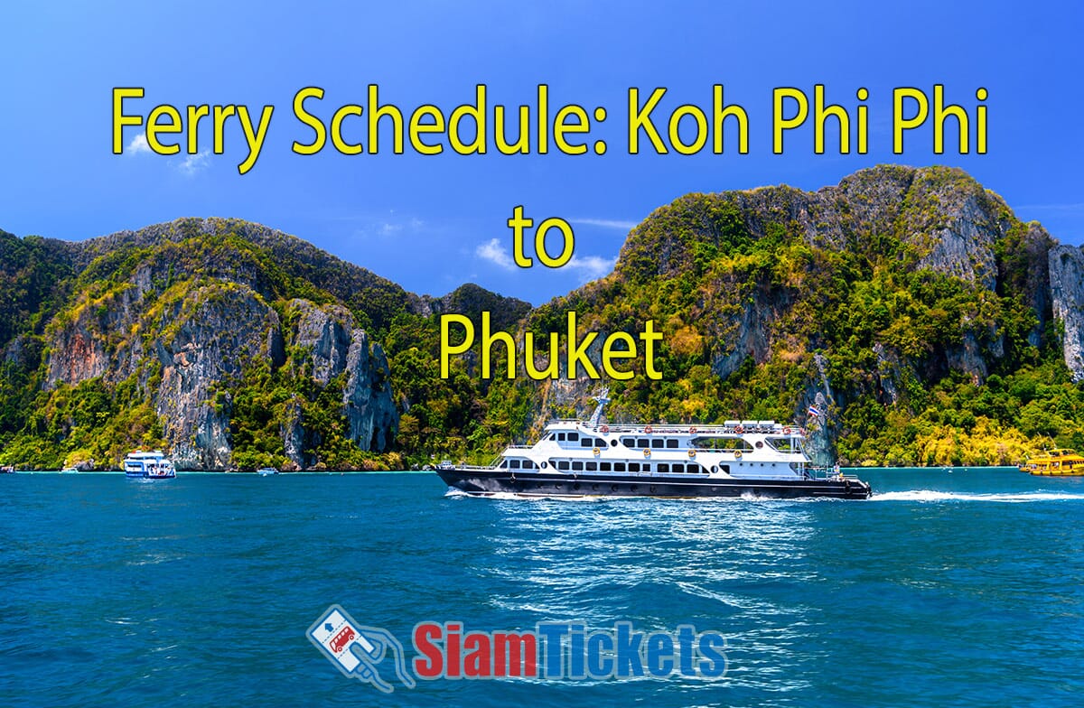 A ferry traveling from Koh Phi Phi to Phuket with green cliffs and blue waters. The text "Ferry Schedule: Koh Phi Phi to Phuket" is in yellow at the top center.