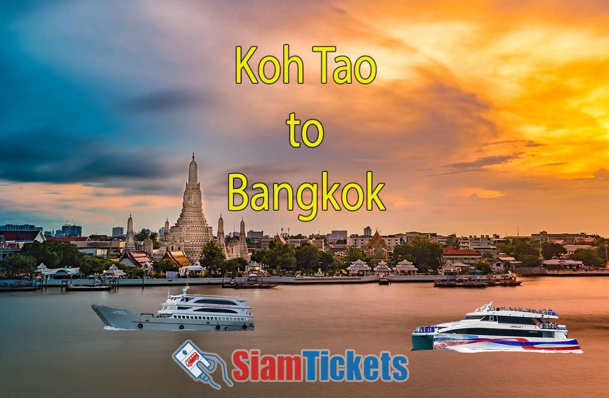 Sunset view of Wat Arun temple in Bangkok, Thailand, with a waterfront setting. Digitally added Lomprayah ferry and night ferry represent travel options from Koh Tao to Bangkok. Text "Koh Tao to Bangkok" and SiamTickets logo are included.