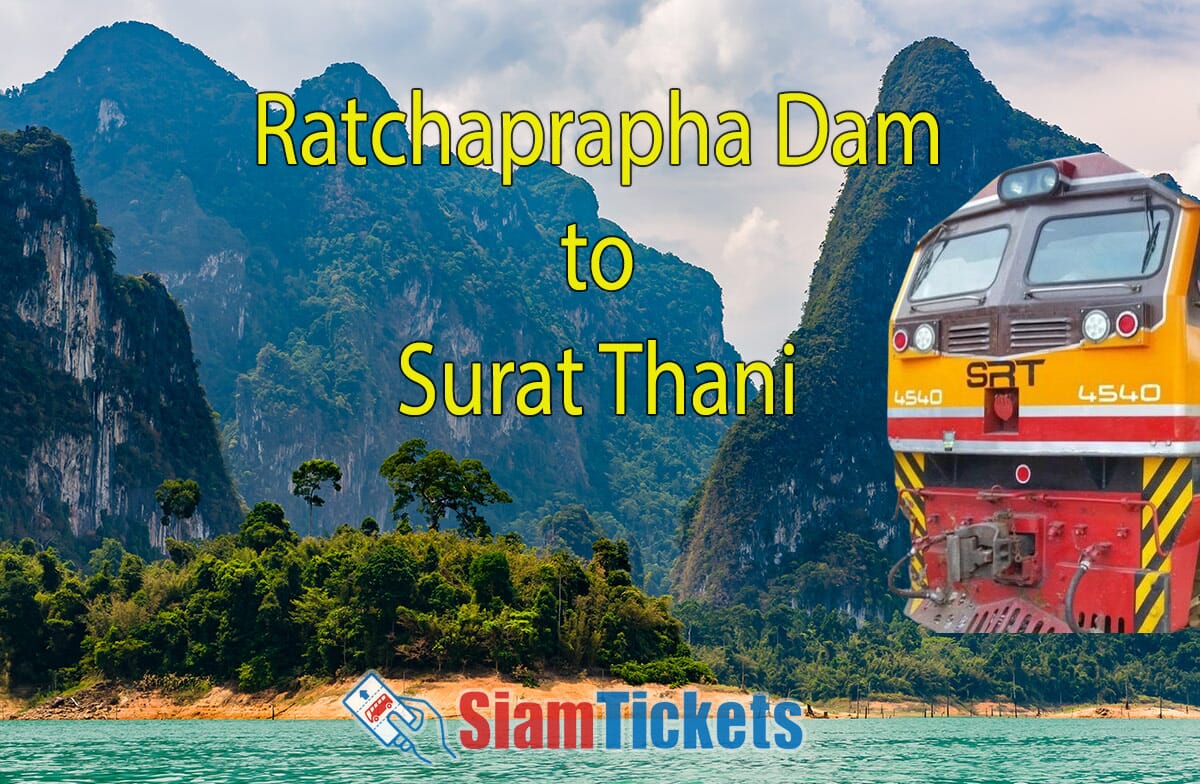 Scenic view of Ratchaprapha Dam with mountains, lake, and a train engine overlay, promoting travel from Ratchaprapha Dam to Surat Thani via SiamTickets.