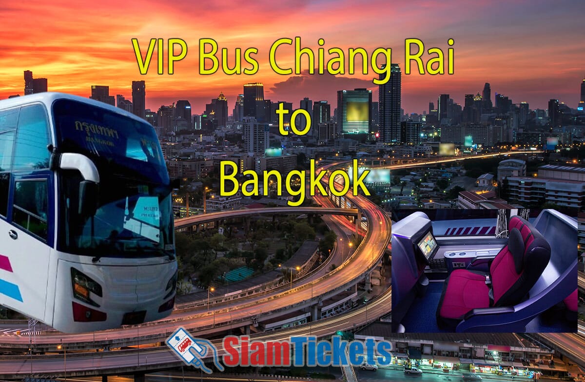 VIP bus service from Chiang Rai to Bangkok featuring a luxury coach, Bangkok cityscape at sunset, and VIP seat interior.